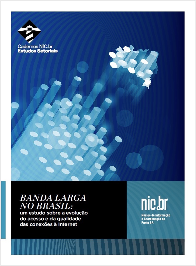 Banda Larga no Brasil: um estudo sobre a evolução do acesso e da qualidade das conexões à Internet