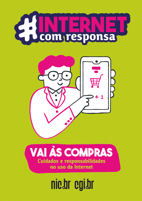#Internet com Responsa Vai às Compras: Cuidados e responsabilidades no uso da Internet (2ª edição)