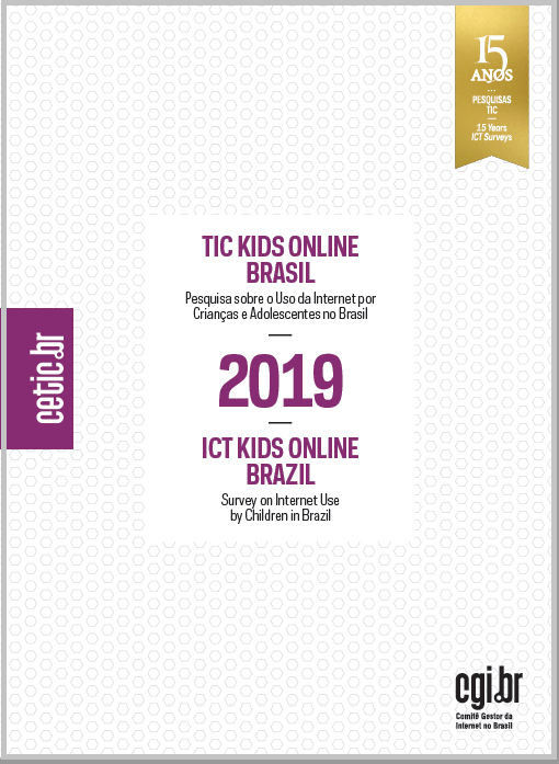 Pesquisa sobre o uso da Internet por crianças e adolescentes no Brasil - TIC Kids Online Brasil 2019