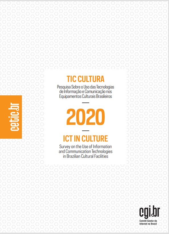 Pesquisa sobre o uso das Tecnologias de Informação e Comunicação nos equipamentos culturais brasileiros - TIC Cultura 2020