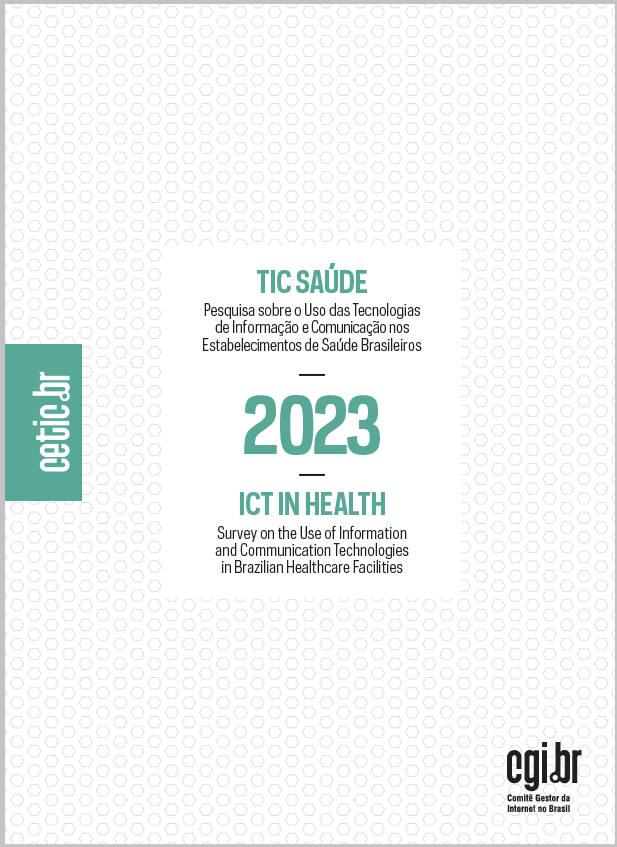 Pesquisa sobre o uso das Tecnologias de Informação e Comunicação nos estabelecimentos de saúde brasileiros - TIC Saúde 2023