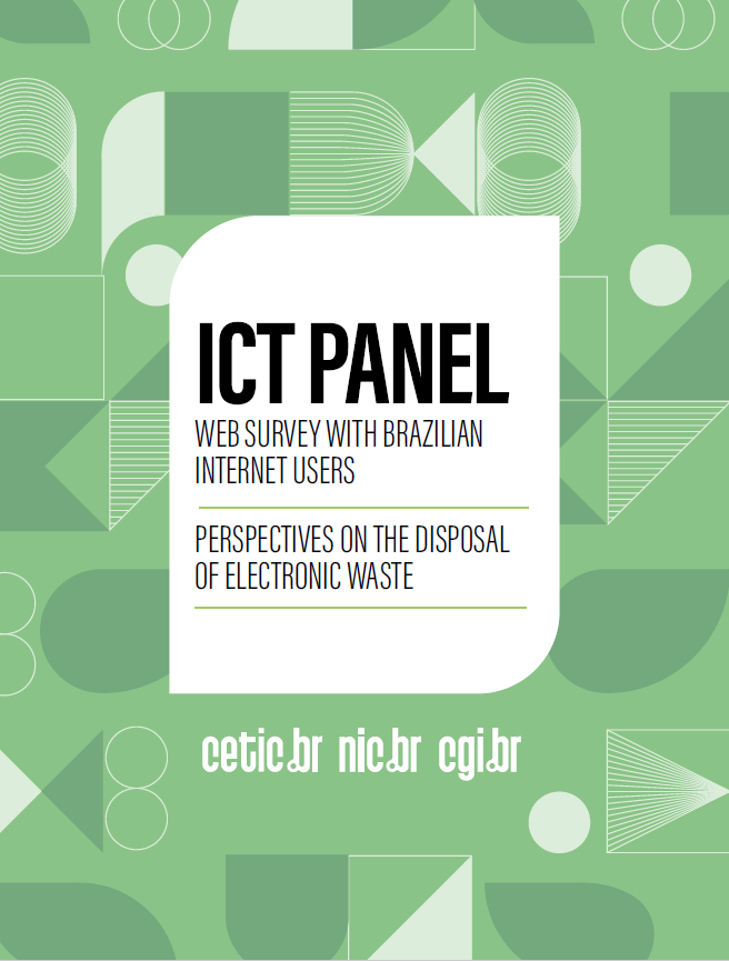 ICT Panel: Web Survey with Brazilian Internet Users - Perspectives on the disposal of electronic waste