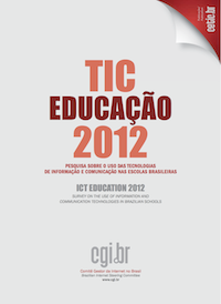 Pesquisa sobre o Uso das Tecnologias de Informação e Comunicação nas Escolas Brasileiras - TIC Educação 2012