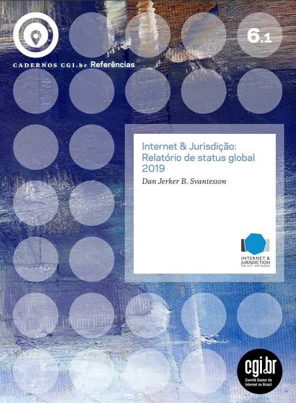 Cadernos CGI.br - Internet & Jurisdição: Relatório de status global 2019