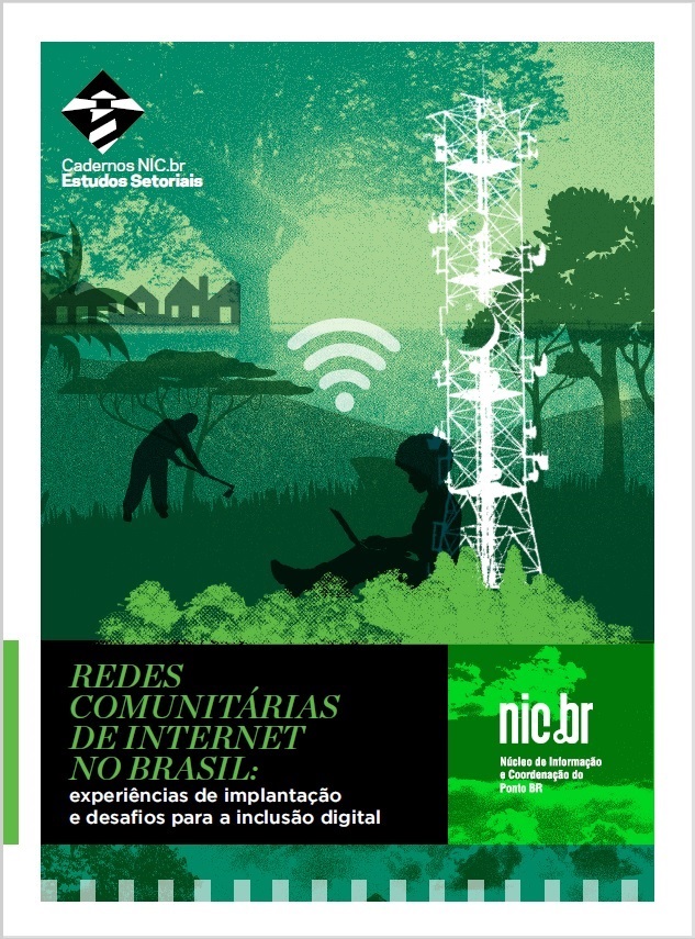 Redes comunitárias de Internet no Brasil: experiências de implantação e desafios para a inclusão digital