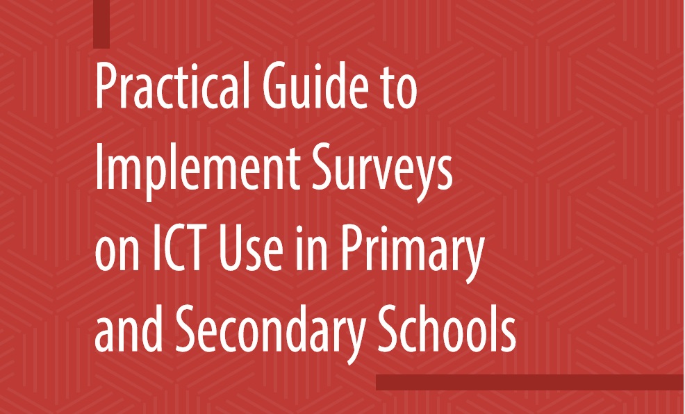 NIC.br - Practical Guide to Implement Surveys on ICT Use in Primary and ...